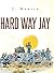 Hard Way Jay