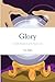 Glory: A Little Handbook of...