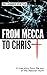 From Mecca to Christ: A true story from the son of the Meccan mufti