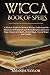 Wicca Book of Spells: A Mod...