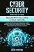 Cyber Security: This Book Includes: Hacking with Kali Linux, Ethical Hacking. Learn How to Manage Cyber Risks Using Defense Strategies and Penetration Testing for Information Systems Security.