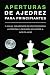 Aperturas de Ajedrez Para Principiantes by Tommy Larphy