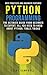 Python Programming: The Ult...