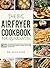 The Big Air Fryer Cookbook ...