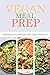 Vegan Meal Prep: Enhance yo...