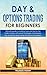 Day and Options trading for beginners: Ultimate guide to trading tools and tactics for make money with secret strategies, techniques, tips and tricks and master the financial markets