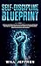 Self-Discipline Blueprint by Will Jeffmen