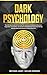 Dark Psychology: Ultimate G...