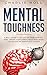 Mental Toughness: A Bold Gu...