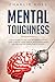Mental Toughness by Charlie Holl