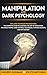 Manipulation and Dark Psychology by Navarro Goleman