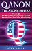 Qanon, the Storm Is Here: W...