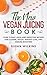 The New Vegan Juicing Book:...