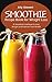 Smoothie Recipe Book for We...