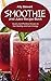 Smoothie and Juice Recipe B...