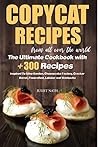 Copycat Recipes From All Over The World: The Ultimate Cookbook With +300 Dishes Inspired To Olive Garden - Cheesecake Factory - Cracker Barrel - Panera - Red Lobster - Starbucks Copycat Recipes From All Over The World: The Ultimate Cookbook With +300 Dishes Inspired To Olive Garden - Cheesecake Factory - Cracker Barrel - Panera - Red Lobster - Starbucks