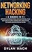 Networking Hacking: 2 Books...