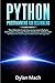 PYTHON Programming for Beginners: The Ultimate Crash Course to Learn Python Computer Language Faster and Easier. Introduction to Machine Learning and Artificial Intelligence