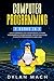Computer Programming: 2 books in 1: LINUX COMMAND LINE For Beginners, PYTHON Programming For Beginners. Step-by-Step Guide to master Programming Language