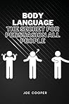 Body Language: The Secret for Persuasion All People