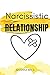 Narcissistic Relationship: How to Understand Narcissistic Behavior and Overcome Couple Conflict