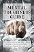 Mental Toughness Guide: The...