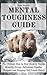 Mental Toughness Guide: The...