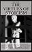 The Virtues of Stoicism: Di...
