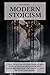 Modern Stoicism: A Practica...