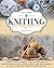 Knitting for Beginners: A Guide on How to Learn in a Fun & Inexpensive Way, With Pictures & 27 Easy Patterns. Create Your Dream Projects in 3 Days & Find Your Inner Peace While Knitting