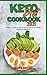 Keto Diet Cookbook 2021: A ...