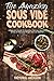 The Amazing Sous Vide Cookbook: A Beginner's Guide To Enjoy Your Delicious Sous Vide Dishes to Help Lose Weight and Live Healthier