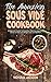 The Amazing Sous Vide Cookbook: A Beginner's Guide To Enjoy Your Delicious Sous Vide Dishes to Help Lose Weight and Live Healthier