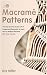 Macramé Patterns: The Step-...