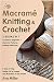 Macrame, Knitting & Crochet...