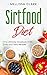 Sirtfood Diet: The Ultimate...