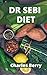 Dr Sebi Diet: Dr. Sebi Diet...