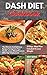 DASH DIET Cookbook: The Ult...