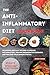 The ANTI-INFLAMMATORY DIET Cookbook by Ginger Greene