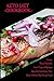 Keto Diet - Cookbook: Follo...