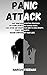 Panic Attack: Easy Guide wi...