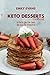 Keto Desserts Cookbook: 50 ...