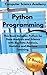 Python Programming: This Book Includes: Python for Data Analysis and Science with Big Data Analysis, Statistics and Machine Learning.