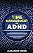 Time Management for ADHD: T...