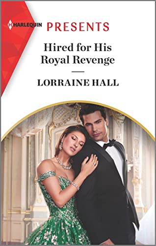Hired for His Royal Revenge (Secrets of the Kalyva Crown #1)