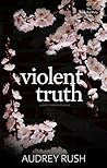 Violent Truth by Audrey Rush