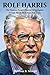 Rolf Harris: The Defence Team’s Special Investigator reveals the Truth behind the Trials
