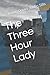 The Three Hour Lady