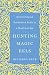 Hunting Magic Eels: Recovering an Enchanted Faith in a Skeptical Age