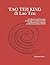 TAO TEH KING di Lao Tzu: Traduzione dal Cinese di Dwight Goddard (1919) Traduzione in Italiano di Manuera Mura (2019) (Italian Edition)